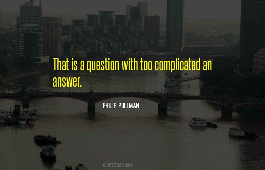 Philip Pullman Quotes #1166877