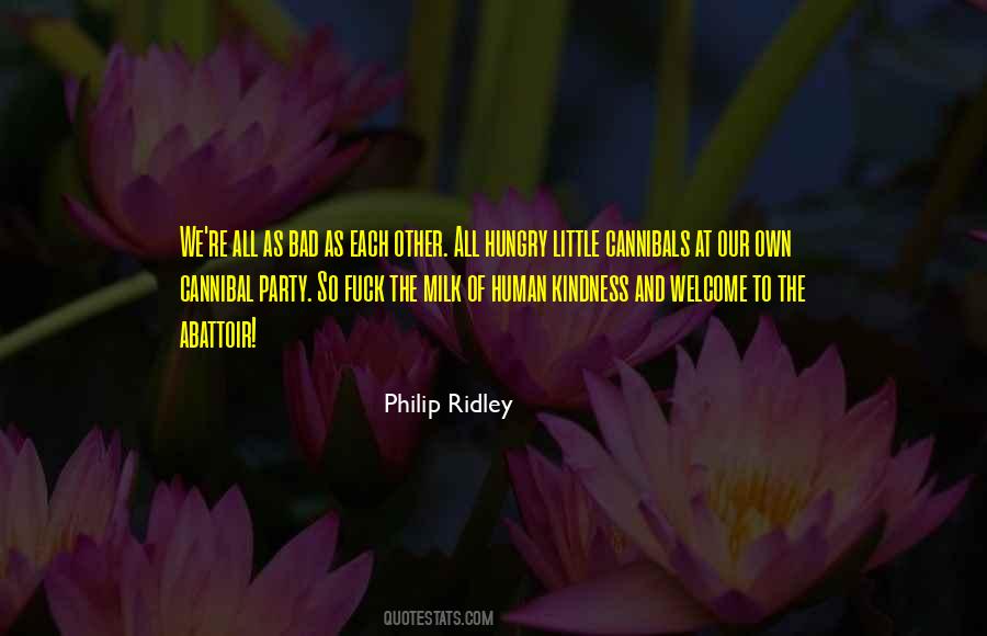 Philip Ridley Quotes #1366222