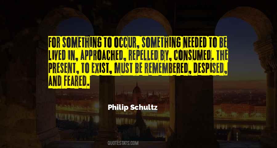 Philip Schultz Quotes #1026221