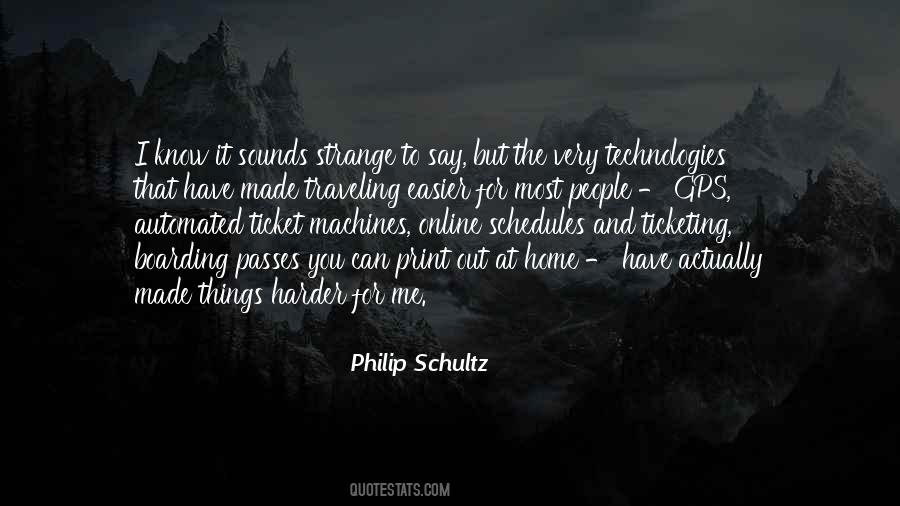 Philip Schultz Quotes #43068