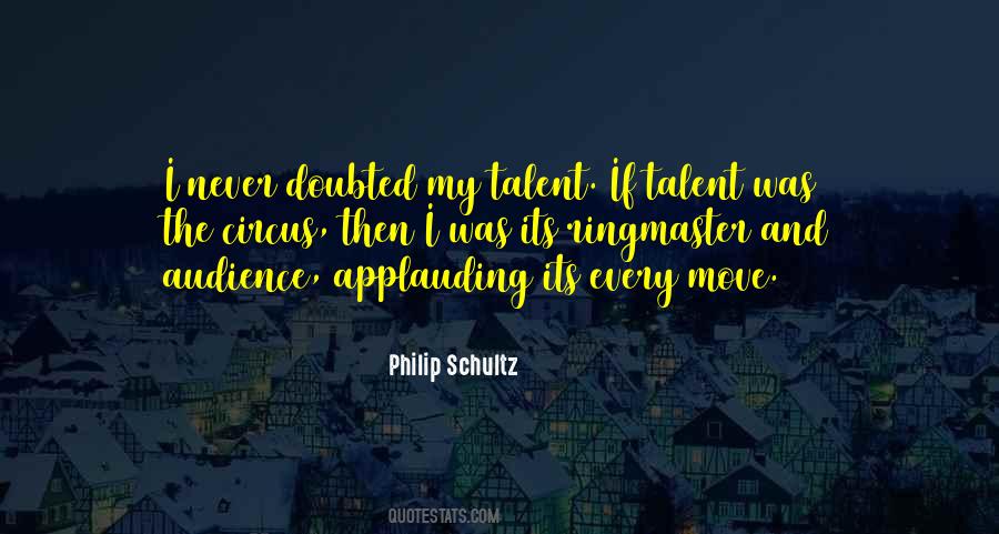 Philip Schultz Quotes #460145