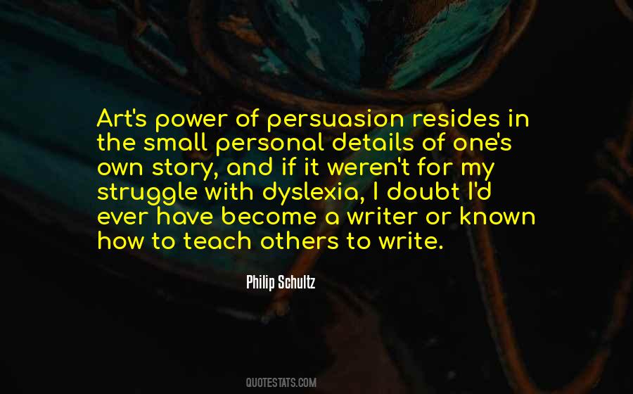 Philip Schultz Quotes #722543