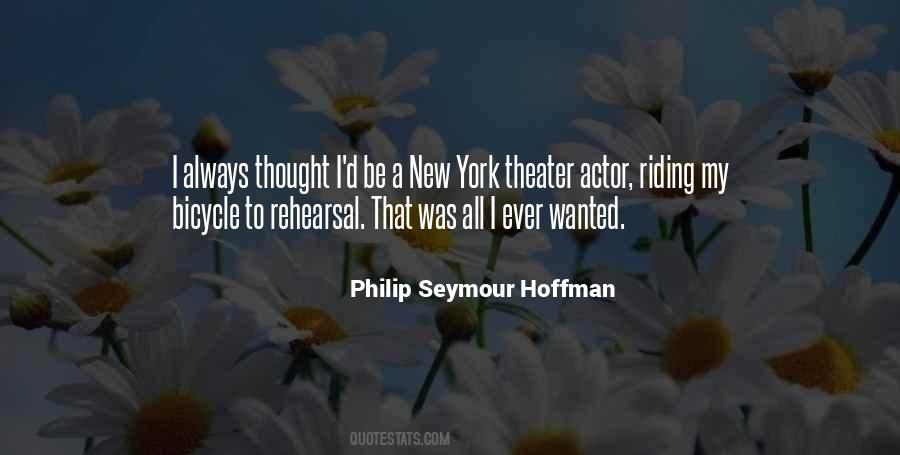 Philip Seymour Hoffman Quotes #1194982