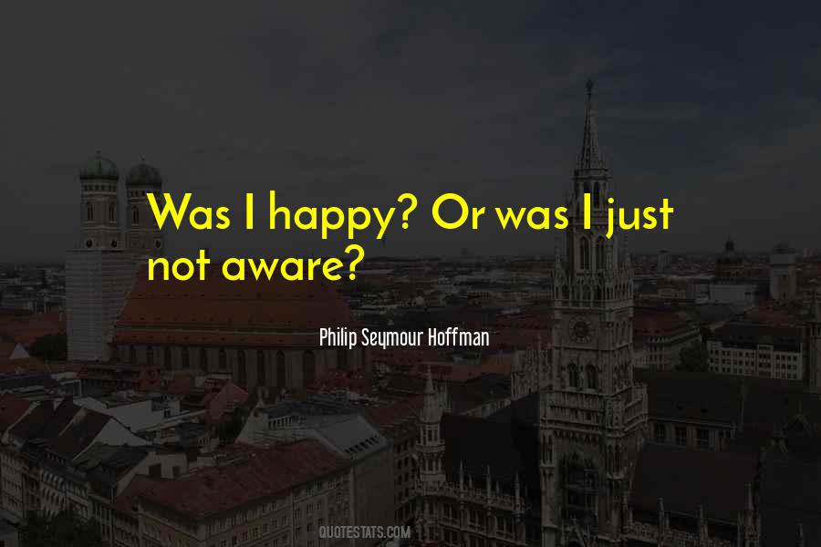 Philip Seymour Hoffman Quotes #1206665