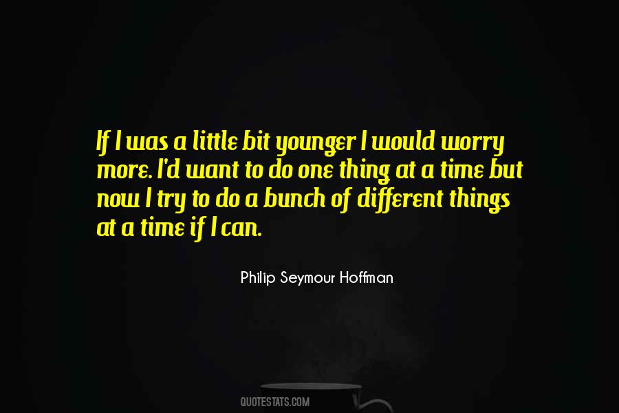 Philip Seymour Hoffman Quotes #1632757