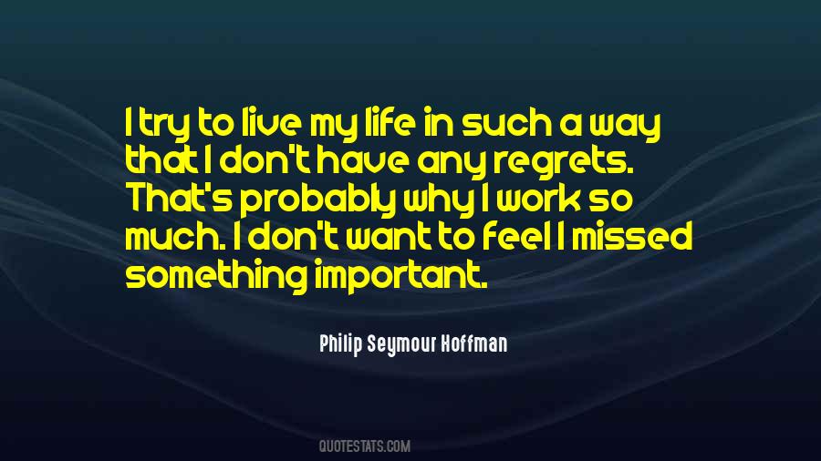 Philip Seymour Hoffman Quotes #1854611