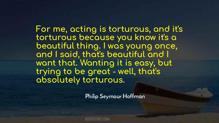 Philip Seymour Hoffman Quotes #651685