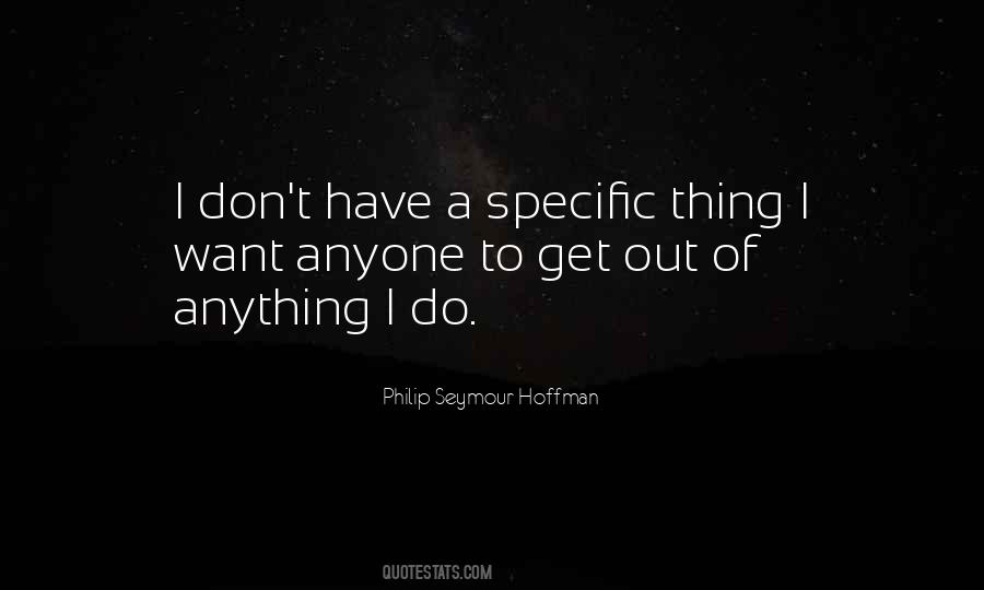 Philip Seymour Hoffman Quotes #943280