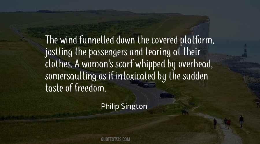 Philip Sington Quotes #1628944