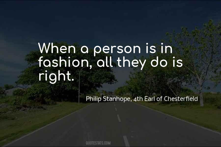 Philip Stanhope, 4th Earl Of Chesterfield Quotes #638874