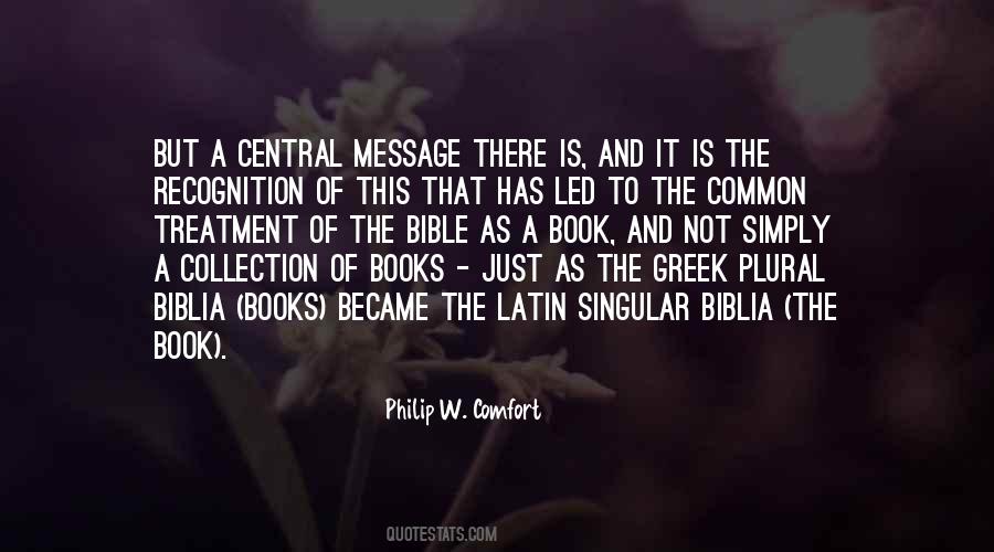 Philip W. Comfort Quotes #969950