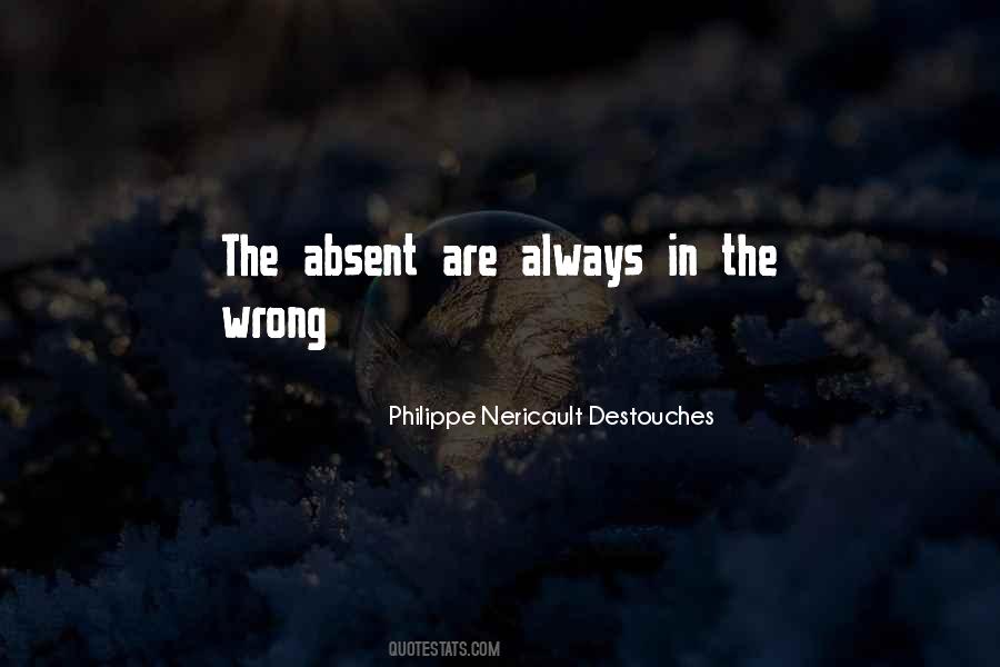 Philippe Nericault Destouches Quotes #1066236