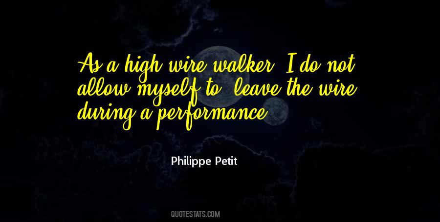 Philippe Petit Quotes #1324477