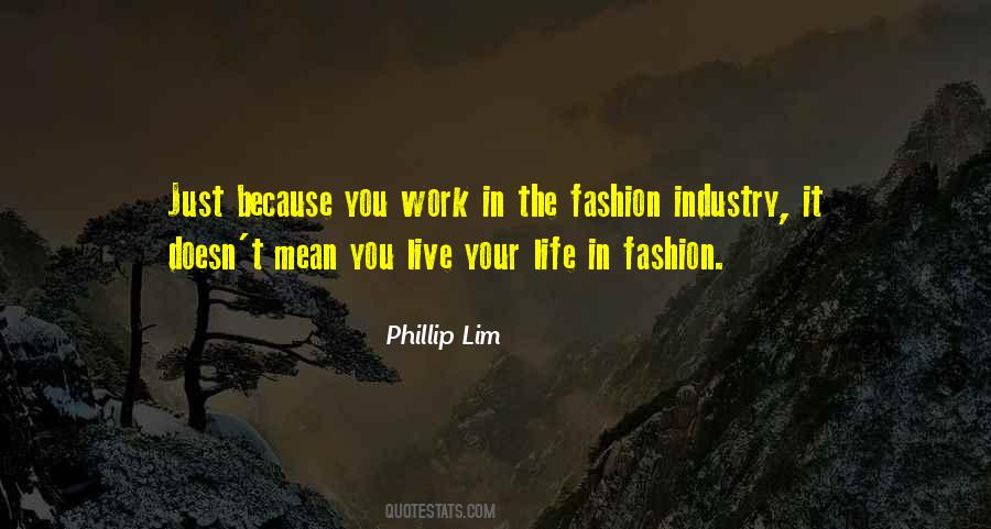 Phillip Lim Quotes #1695701