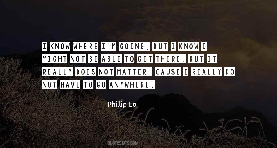 Phillip Lo Quotes #1235627 Phillip Lo Quotes #1235627