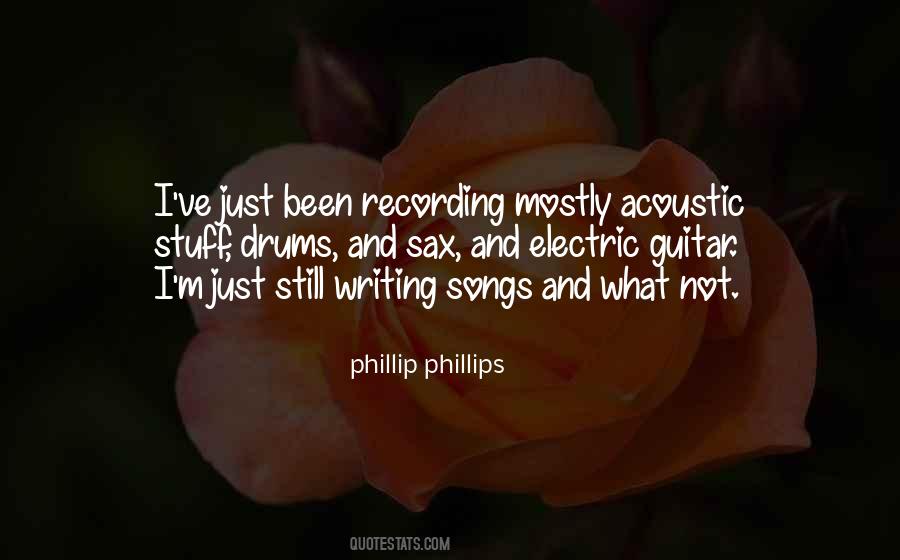 Phillip Phillips Quotes #1288666