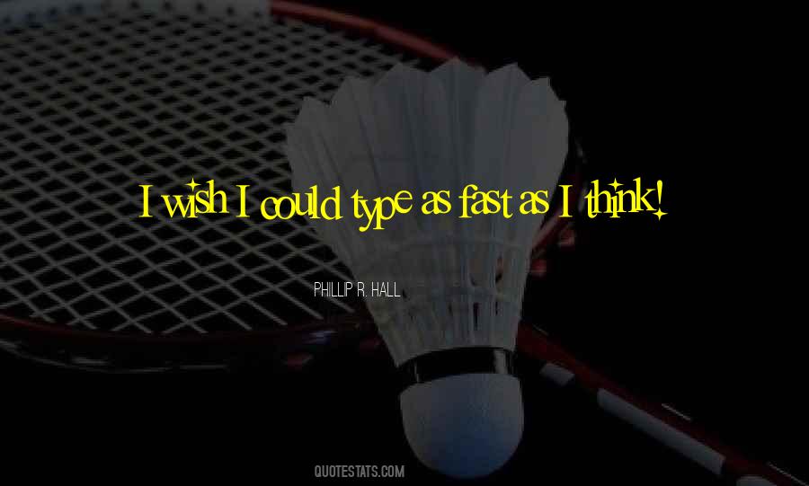 Phillip R. Hall Quotes #609595