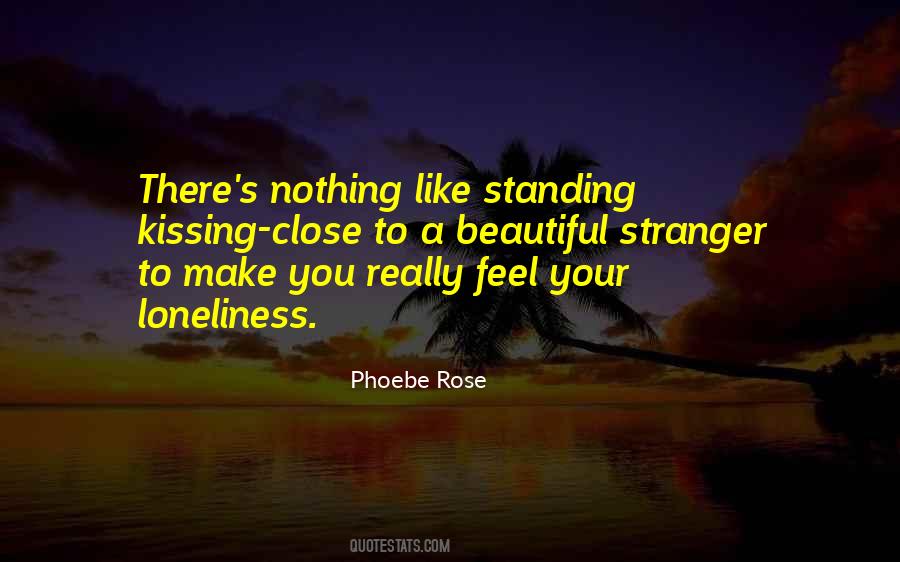 Phoebe Rose Quotes #1700465 Phoebe Rose Quotes #1700465