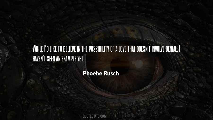 Phoebe Rusch Quotes #896919 Phoebe Rusch Quotes #896919