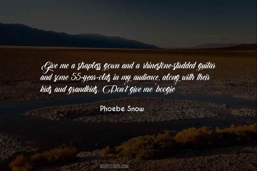 Phoebe Snow Quotes #1725896