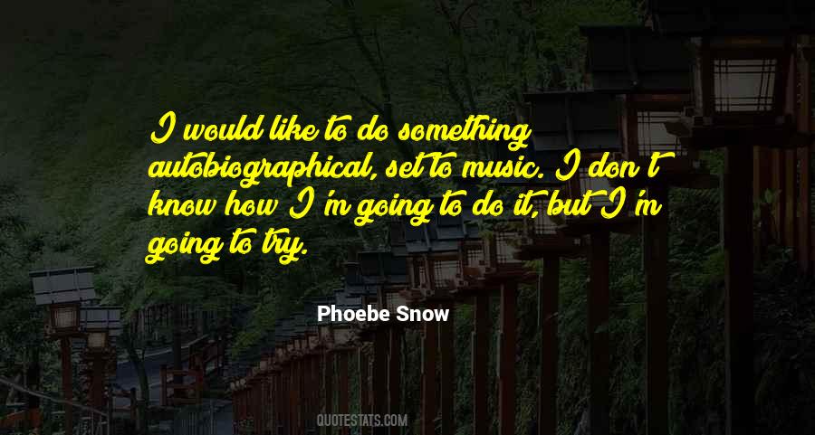 Phoebe Snow Quotes #980003