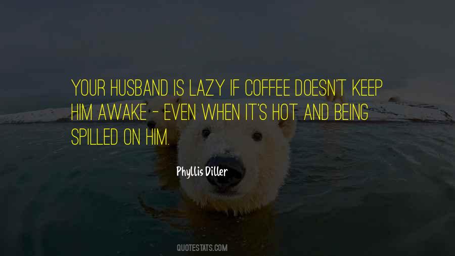 Phyllis Diller Quotes #401227