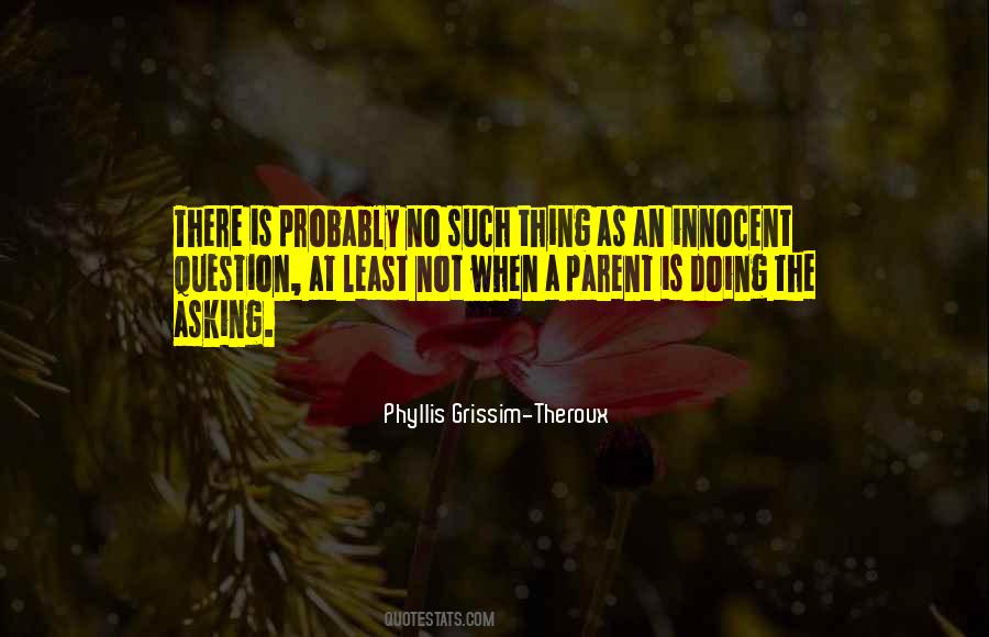 Phyllis Grissim-Theroux Quotes #1287938