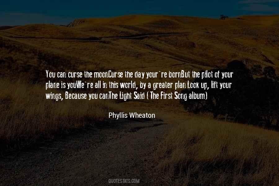 Phyllis Wheaton Quotes #801868