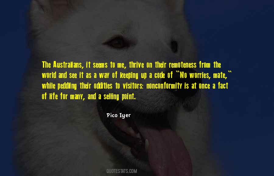 Pico Iyer Quotes #1273075