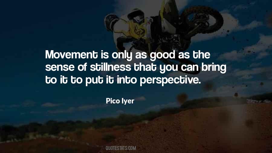 Pico Iyer Quotes #1795592