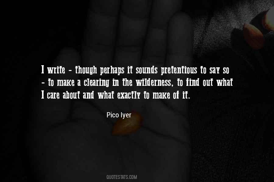 Pico Iyer Quotes #677566