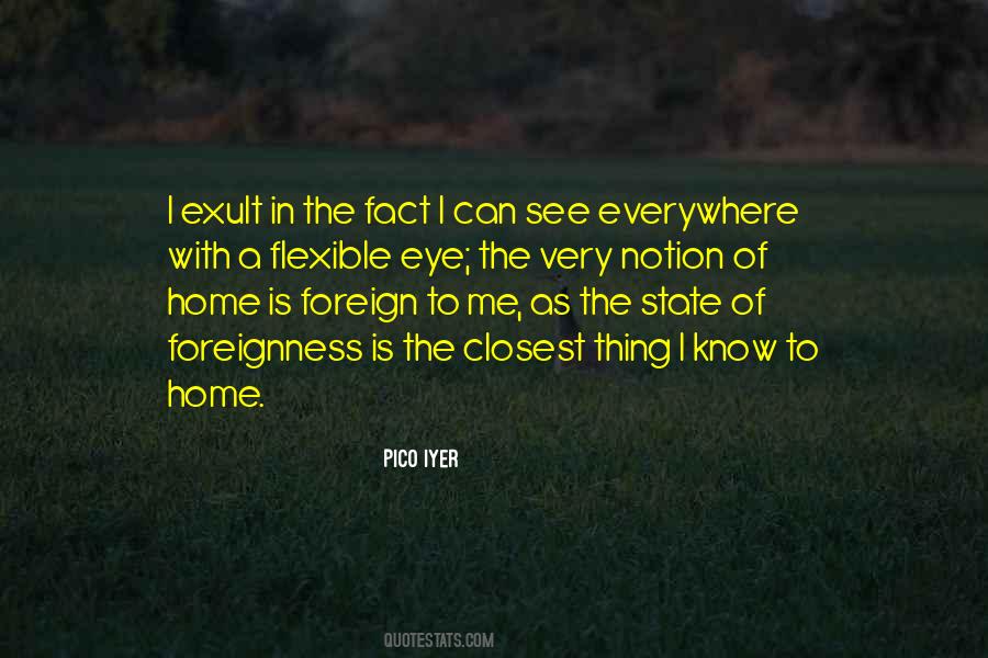 Pico Iyer Quotes #744907