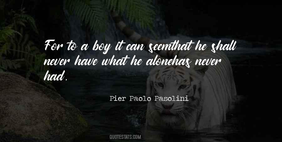 Pier Paolo Pasolini Quotes #1607383