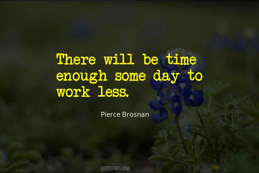 Pierce Brosnan Quotes #1053442