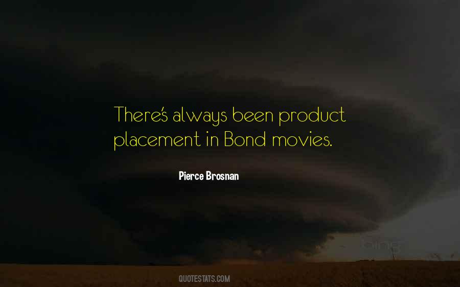 Pierce Brosnan Quotes #1231506