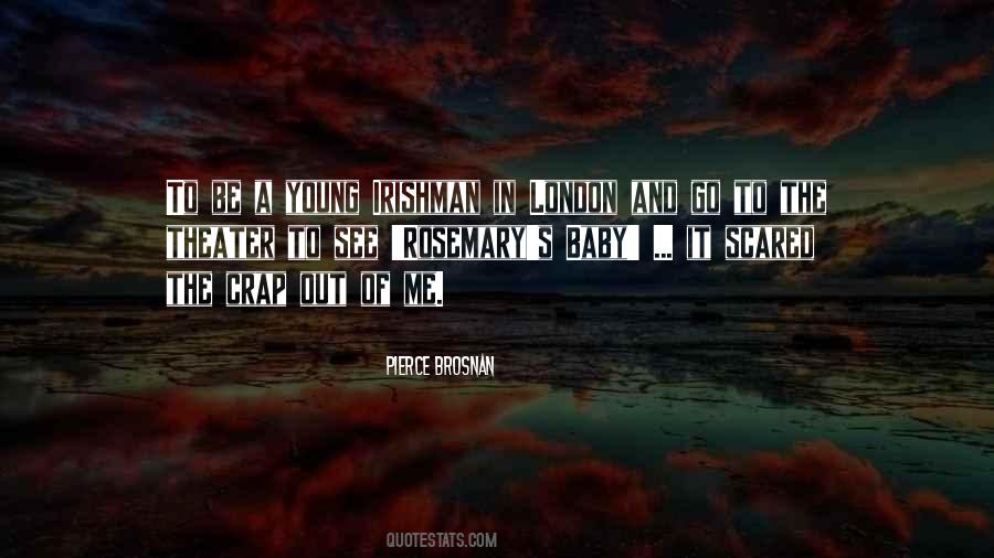 Pierce Brosnan Quotes #1549463