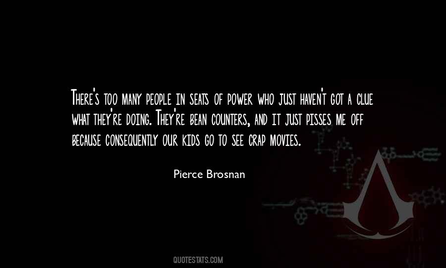 Pierce Brosnan Quotes #1785483