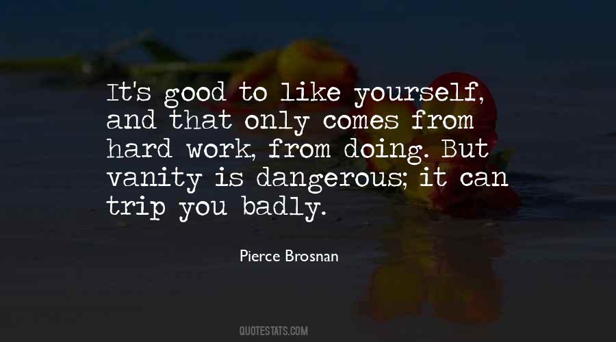 Pierce Brosnan Quotes #1837113