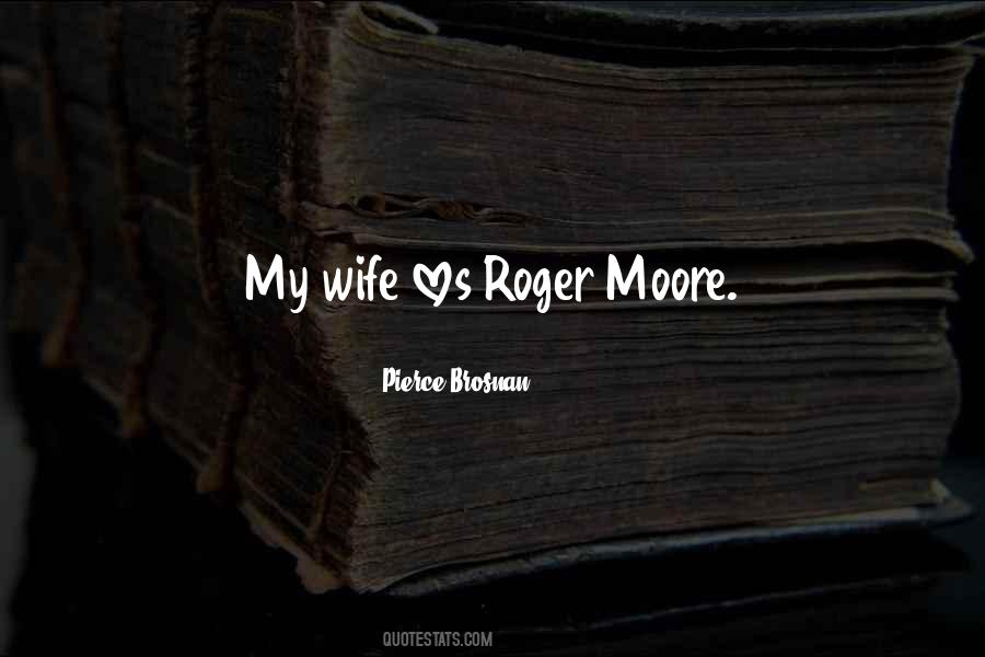 Pierce Brosnan Quotes #1840187