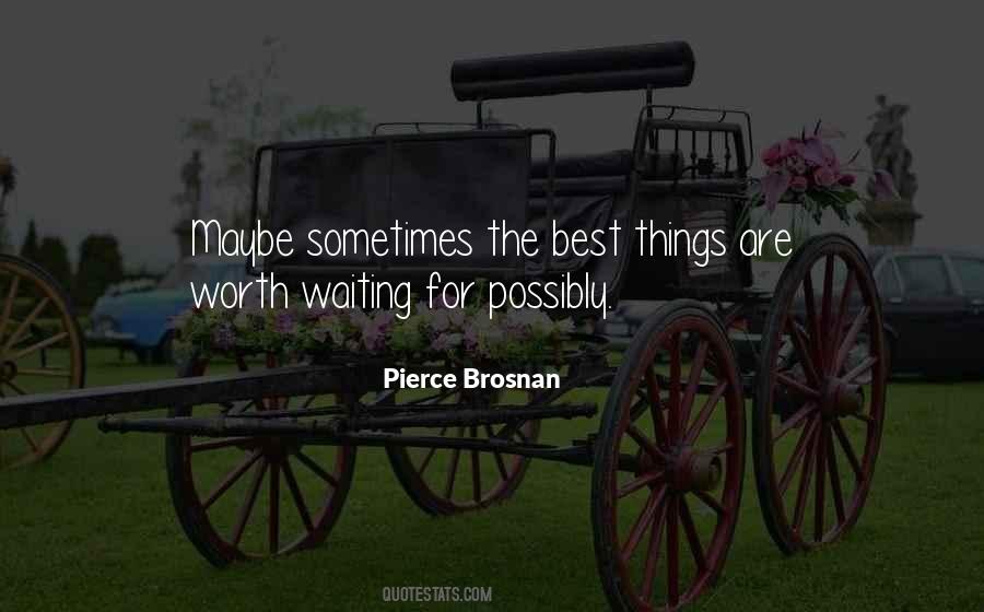 Pierce Brosnan Quotes #386131