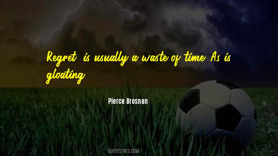 Pierce Brosnan Quotes #964050