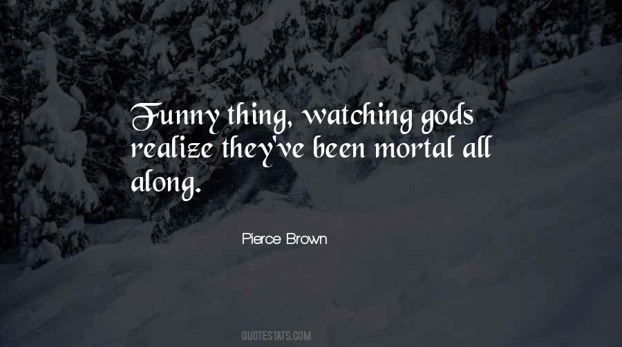 Pierce Brown Quotes #632946