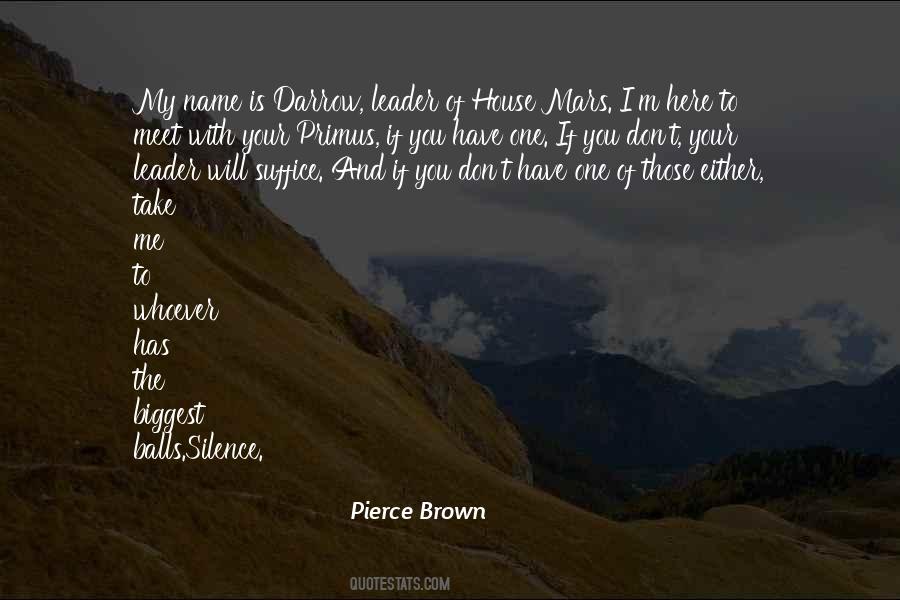 Pierce Brown Quotes #744412
