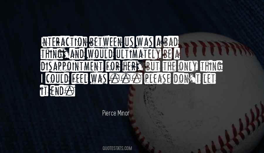 Pierce Minor Quotes #713147 Pierce Minor Quotes #713147