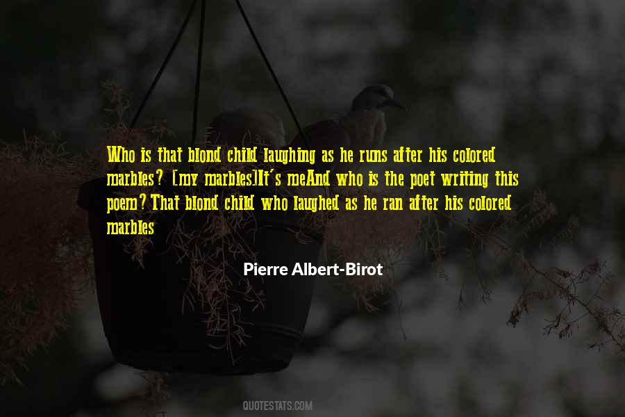Pierre Albert-Birot Quotes #1525548
