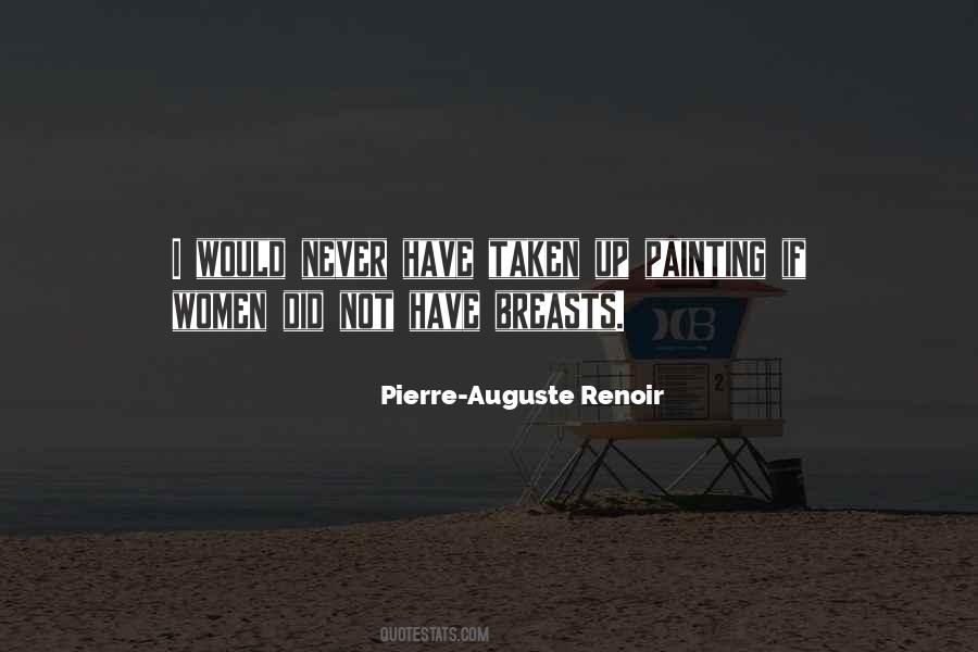 Pierre-Auguste Renoir Quotes #1192236
