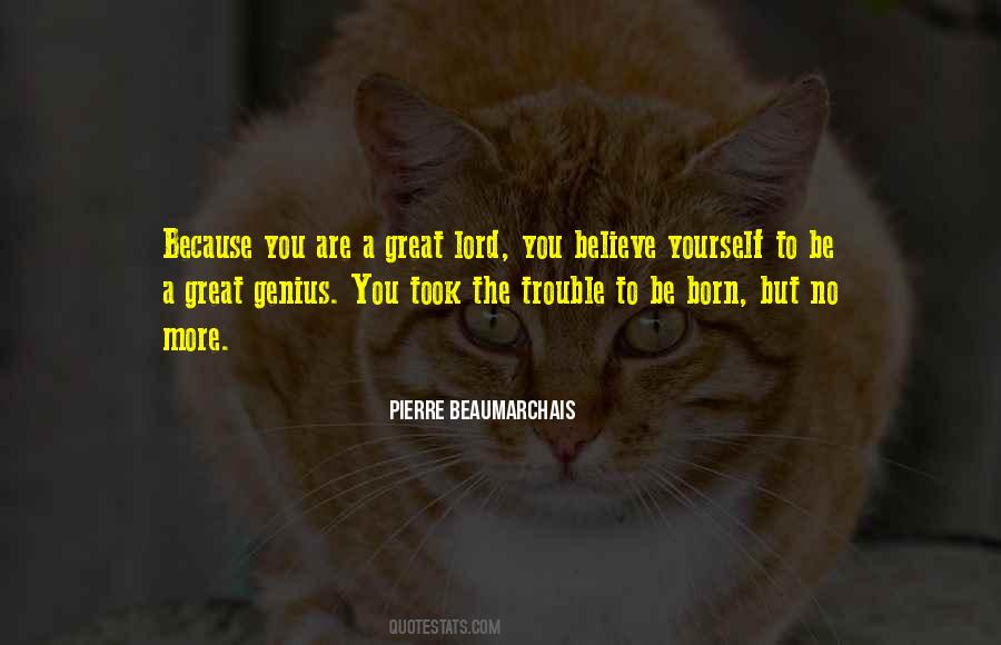 Pierre Beaumarchais Quotes #1012182