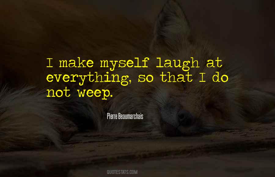 Pierre Beaumarchais Quotes #1155450