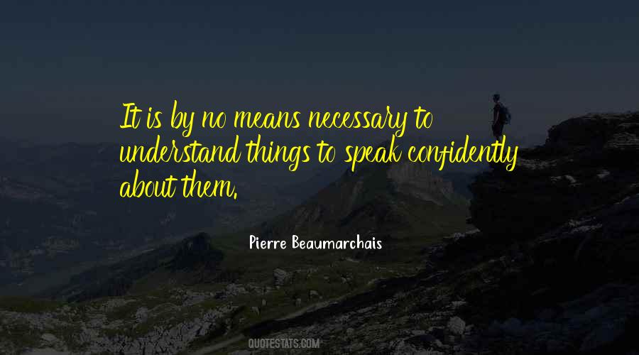 Pierre Beaumarchais Quotes #122512