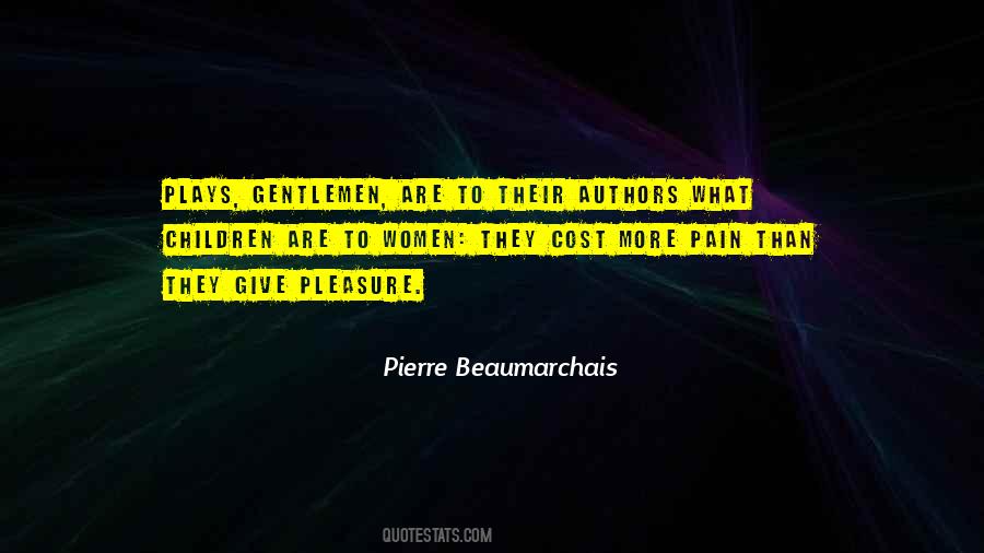 Pierre Beaumarchais Quotes #680106